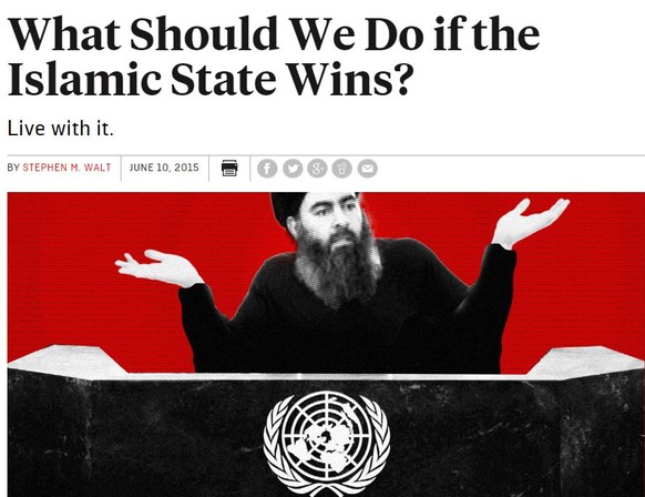Titel in der «Foreign Policy»: «Was sollen wir tun, wenn der IS gewinnt? – Damit leben.»