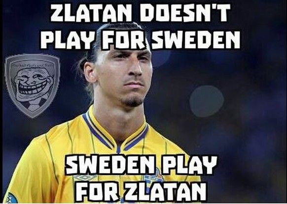 Zlatan spielt nicht für Schweden, Schweden spielt für Zlatan.