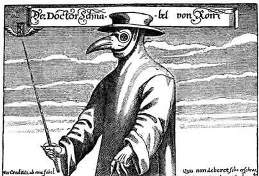 Arzt in Pestschutz-Bekleidung Mitte des 17. Jahrhunderts: Die langen Nasen der Masken wurden mit Riechstoffen gefüllt, um die Atemluft vom Gift der Pest zu reinigen. Eine Kristallbrille sollte vor ein ...
