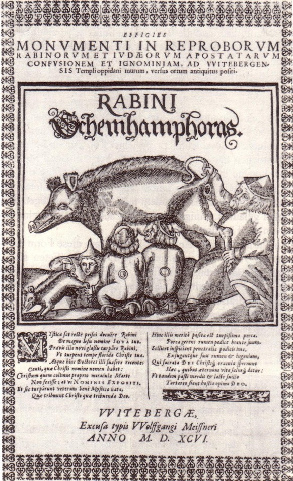 Wittenberger «Judensau», 1596. Viele Christen konnten sich im Mittelalter nicht erklären, weshalb Juden kein Schweinefleisch assen. Es gab eine Legende, die das Mysterium erklären sollte; Jesus habe e ...