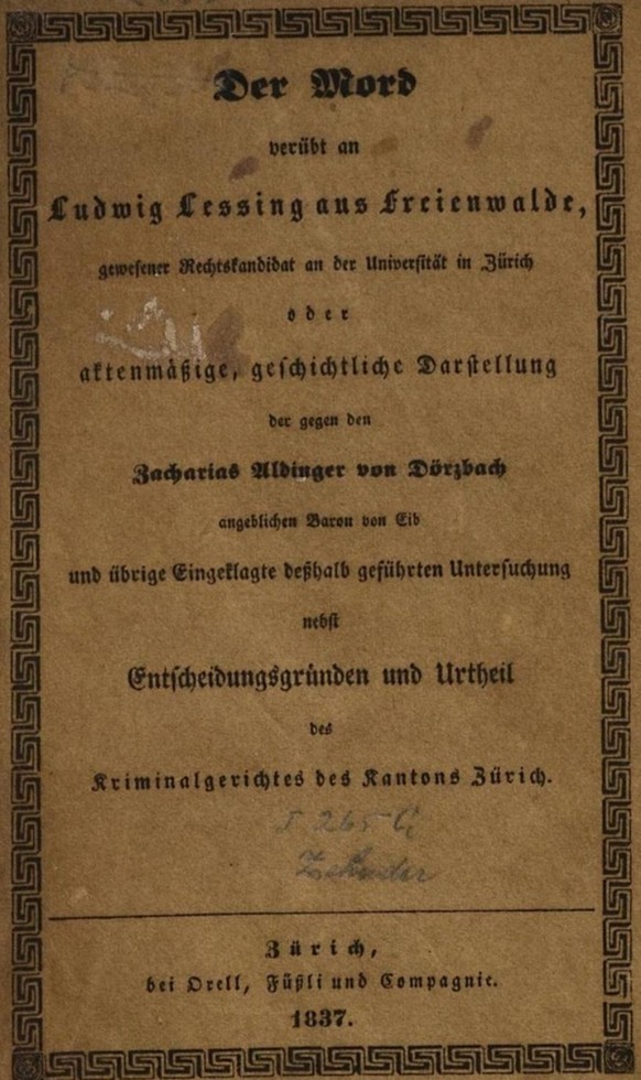 Publication du jugement du tribunal pénal de Zurich, 1837. 
https://books.google.ch/books?id=LiKA8NsRTo8C&amp;printsec=frontcover&amp;hl=de&amp;source=gbs_ge_summary_r&amp;cad=0#v=onepage&amp;q&amp;f= ...