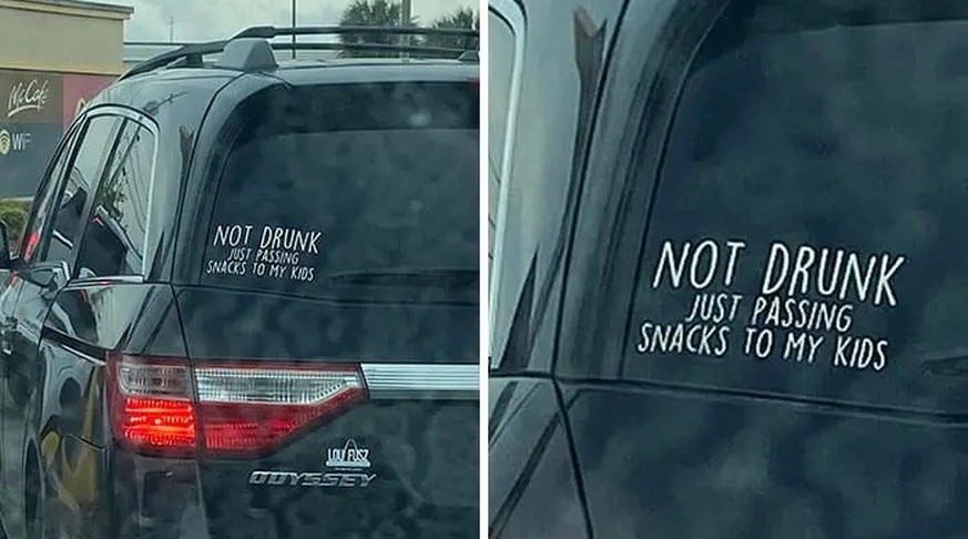 Okay bei diesen Autoaufklebern mussten wir lachen. 
https://pleated-jeans.com/2024/09/18/hilarious-bumper-stickers/