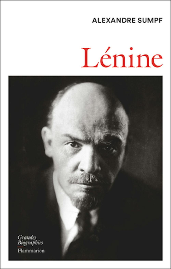 Cet extrait est issu de « Lénine », d’Alexandre Sumpf, qui vient de paraître aux éditions Flammarion.