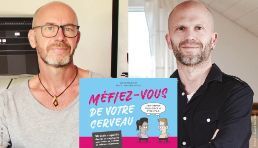 Gilles Bellevaut et Pascal Wagner-Egger nous plongent dans les labyrinthes de notre cerveau.