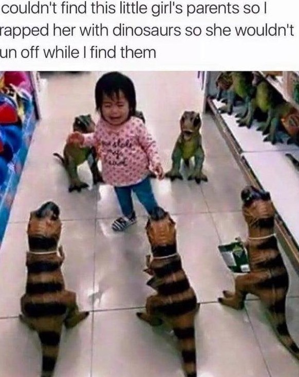 «Je ne trouvais pas les parents de cette petite fille alors je l'ai encerclée de dinosaures pour qu'elle ne s'échappe pas le temps que je les trouve.»