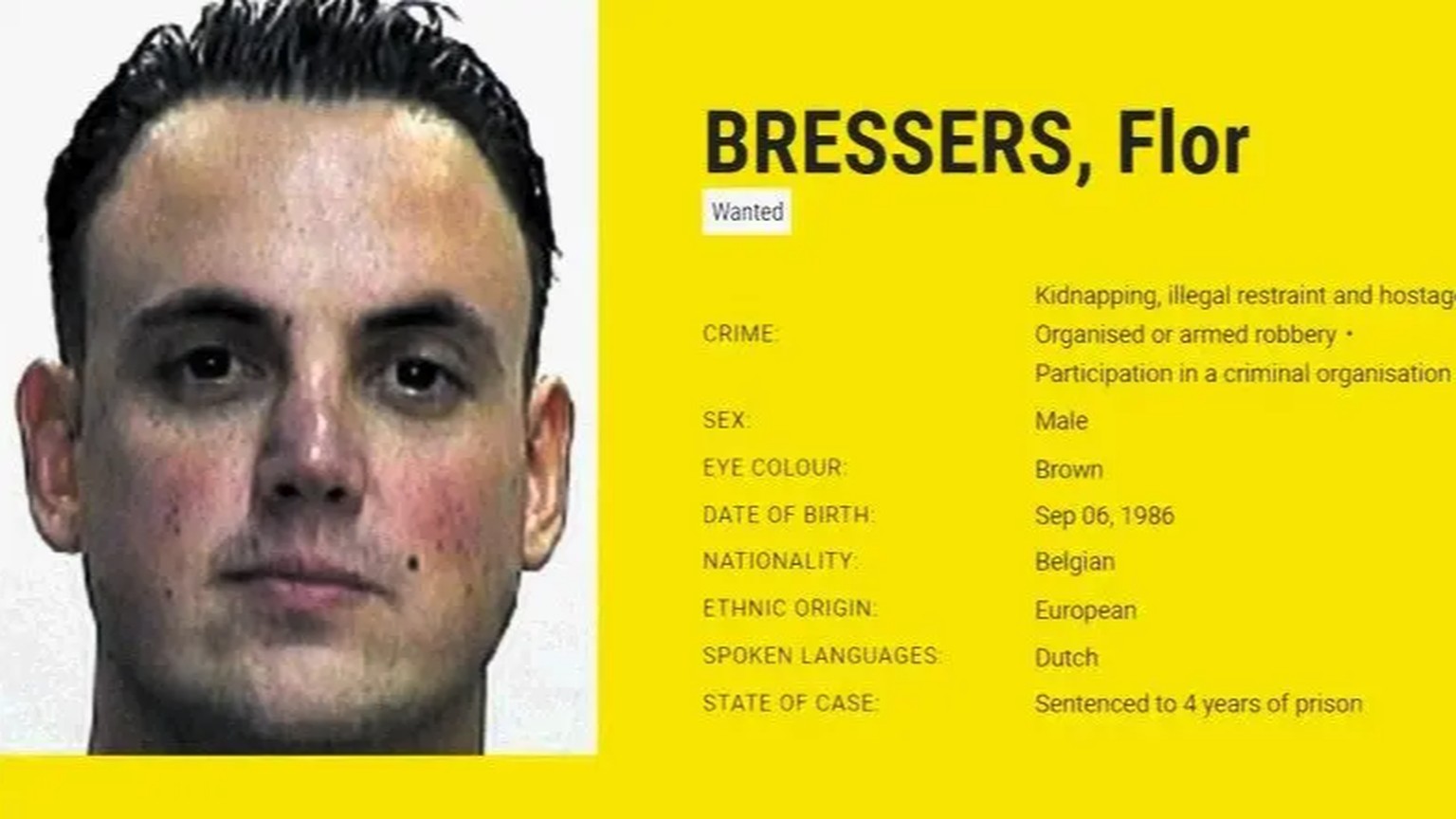 Flor Bressers auf Europols Most-Wanted-List.