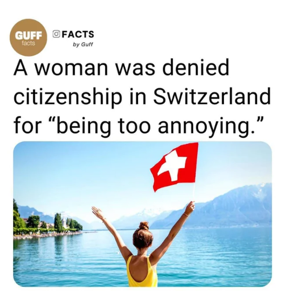 Einer Frau wurde in der Schweiz die Staatsbürgerschaft verweigert, weil sie zu nervig war