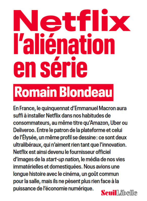 &quot;Netflix, l&#039;aliénation en série&quot;, un livre de Romain Blondeau.