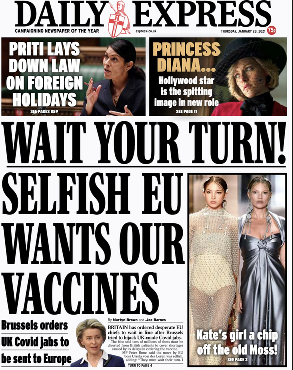 «Attendez votre tour! L'UE égoïste veut nos vaccins», la Une du quotidien britannique Daily Express, le 28 janvier 2021, illustre les tensions entre les britanniques et les Européens autour du vaccin  ...