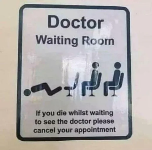 Lustige Schilder: Wenn sie beim Arzt sterben, während Sie warten, sagen Sie doch bitte den Termin ab.