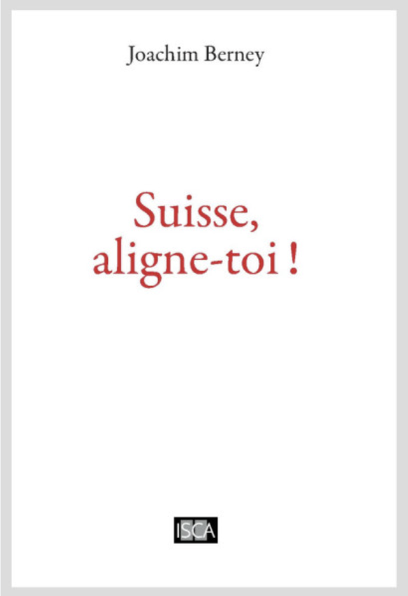 Suisse aligne-toi! Couverture livre de Joachim Berney.