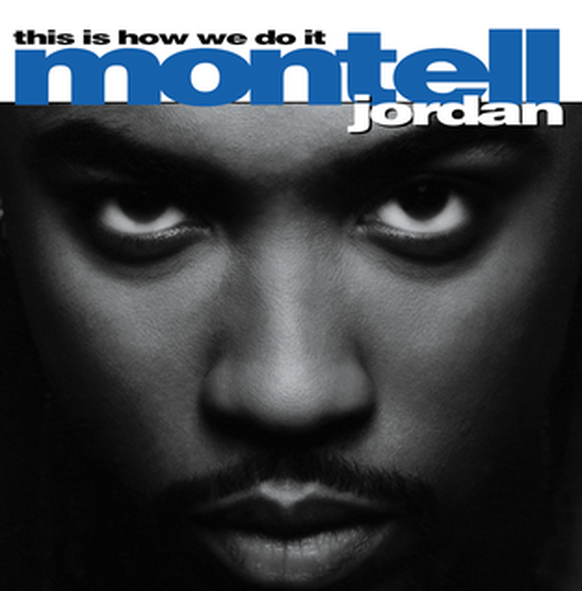 Montell Jordan This Is How We Do It single