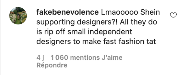 «Shein soutient les designers?! Tout ce qu'ils font c'est d'arnaquer les petits designers indépendants pour faire de la fast fashion»