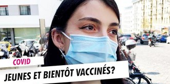 Jeunes et vaccin: «Ce n'est pas correct qu'on soit toujours les derniers!»