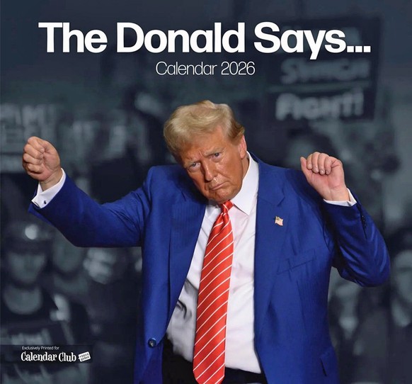 The Donald Says Calendar 2026
&amp;quot;I&amp;#039;m really rich.&amp;quot; 
&amp;quot;They don&amp;#039;t know how to write good.&amp;quot;
https://www.calendarclub.ca/cdn/shop/files/964CEEFA-6B0A-4D ...