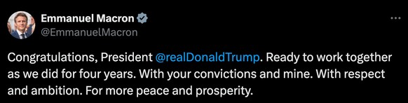 «Félicitations Président Donald Trump. Prêt à travailler ensemble comme nous avons su le faire durant quatre années. Avec vos convictions et avec les miennes. Avec respect et ambition. Pour plus de pa ...