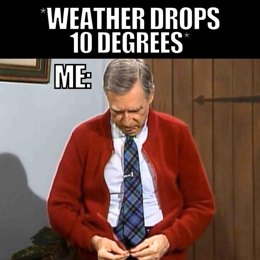 Herbst Meme

https://digitalmomblog.b-cdn.net/wp-content/uploads/2024/09/weather-sweater-meme.jpg