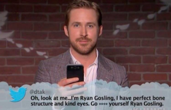 Oh, schaut mich an ... ich bin Ryan Gosling, ich habe eine perfekte Knochenstruktur und liebe Augen. F*** dich selbst, Ryan Gosling.