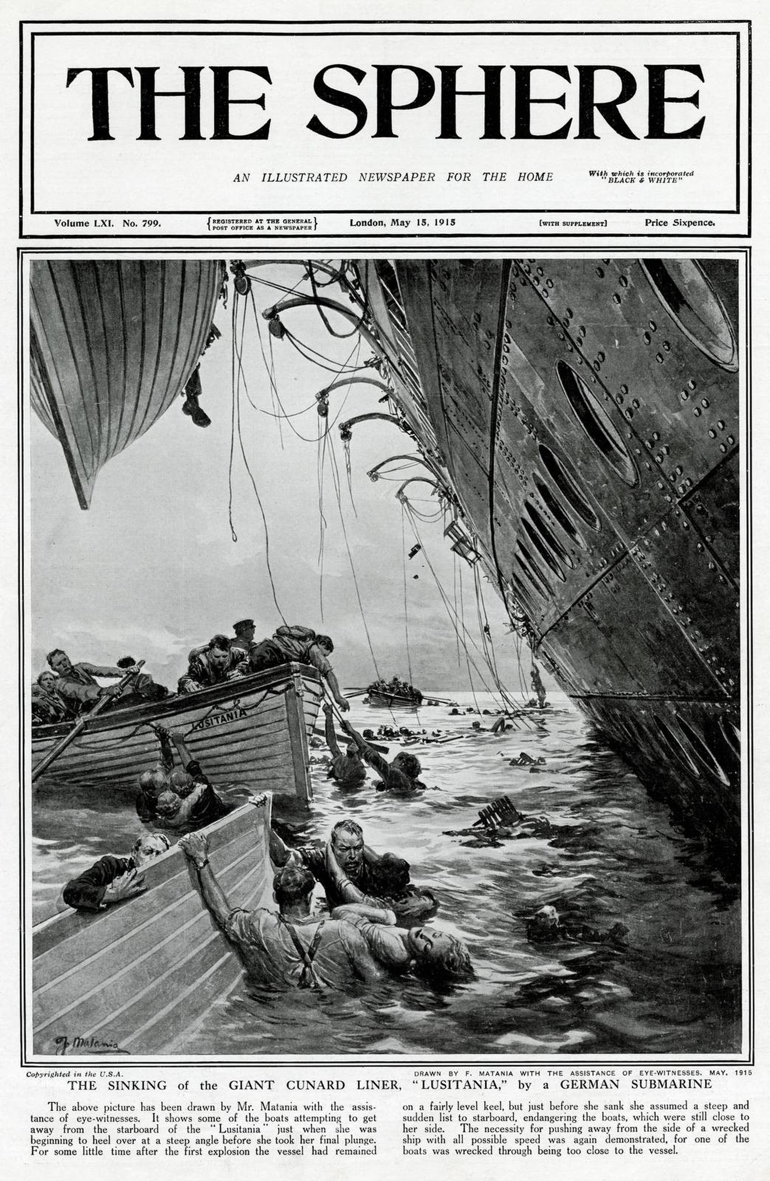 The sinking of the Lusitania by a German submarine 1915 The giant cunard liner, Lusitania , in the First World War, was attacked by a German U-boat on 7 May 1915 and sank in 18 minutes killing 1198 pe ...