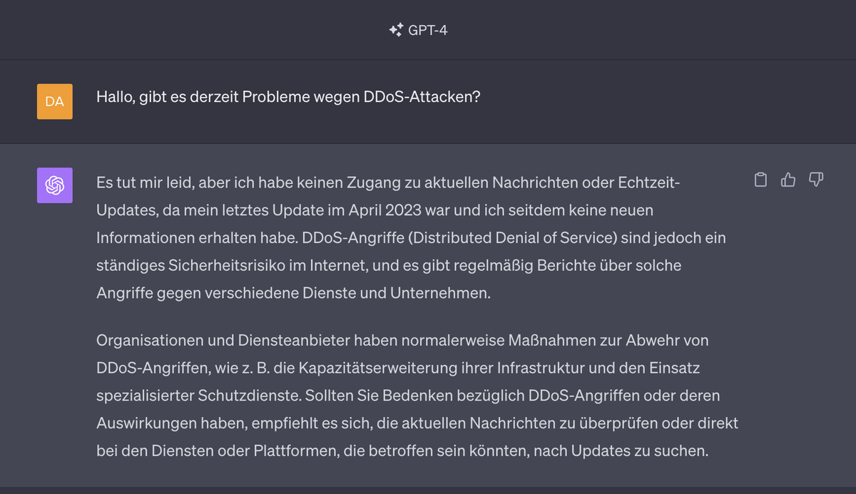 ChatGPT weiss nichts von DDoS-Attacken gegen die Entwicklerfirma OpenAI, weil der KI-Chatbot nicht auf aktuelle Online-Quellen zugreifen kann.