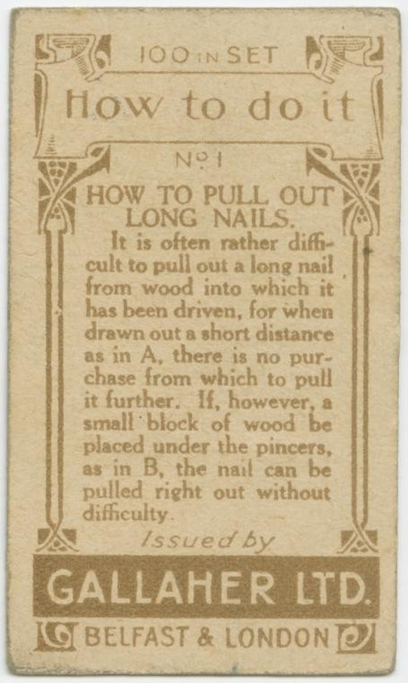 Gallaher-Lifehacks: Wie man lange Nägel herauszieht
https://digitalcollections.nypl.org/items/510d47e4-7b7e-a3d9-e040-e00a18064a99
