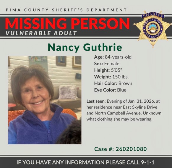 This image provided by the Pima County Sheriffs Department, on Monday, Feb. 2, 2026, shows a missing person alert for Nancy Guthrie. (Pima County Sheriffs Department via AP)
Savannah Guthrie Mom Mis ...