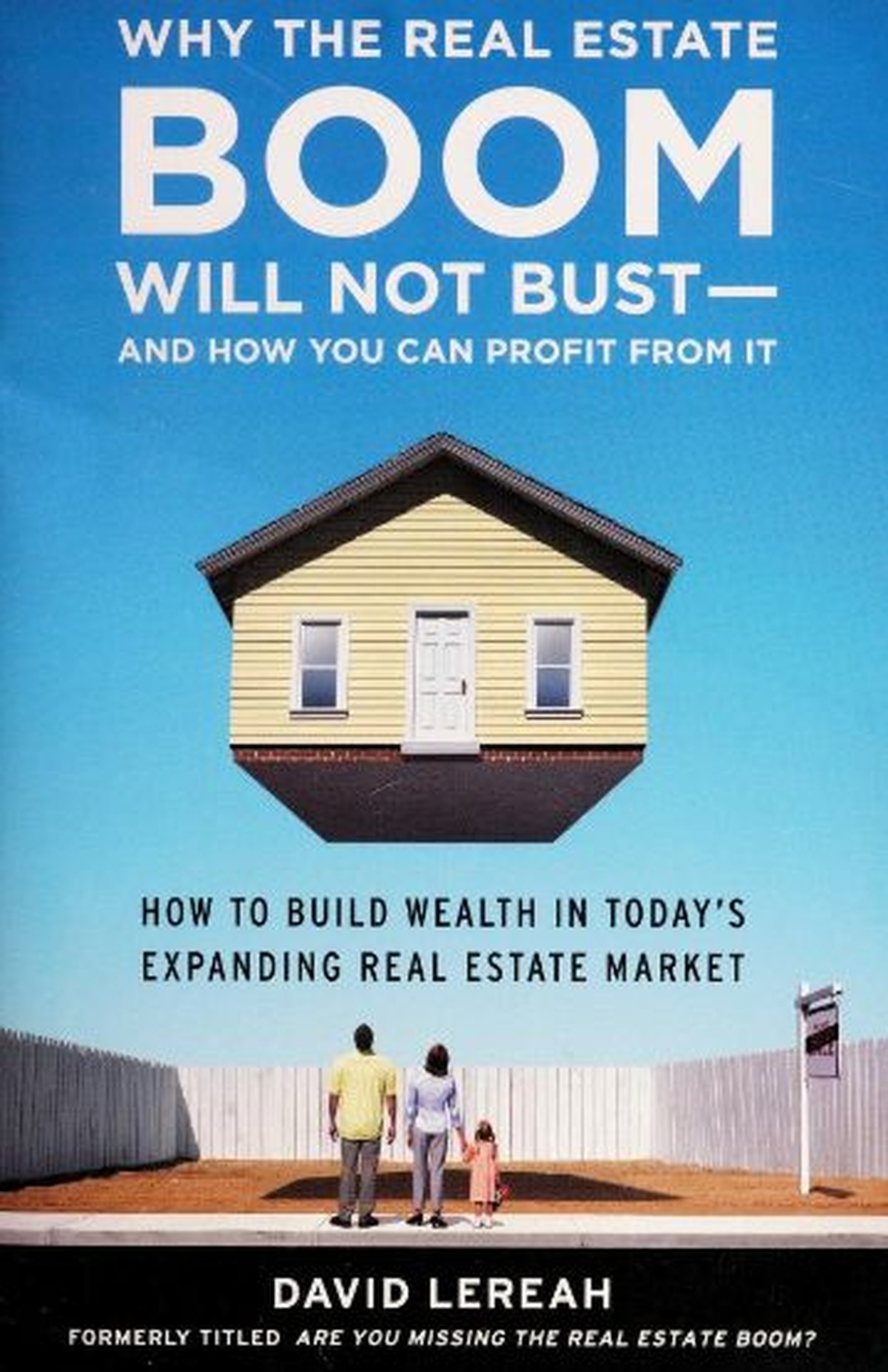 David Lereah: Why the real estate bomm will not bust
https://archive.org/details/whyrealestateboo00davi_0