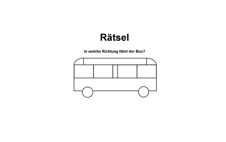 Bei dieser Denkaufgabe hilft dir keine Mathe. Heute ist logisches Denken gefragt: In welche Richtung fährt der Bus?