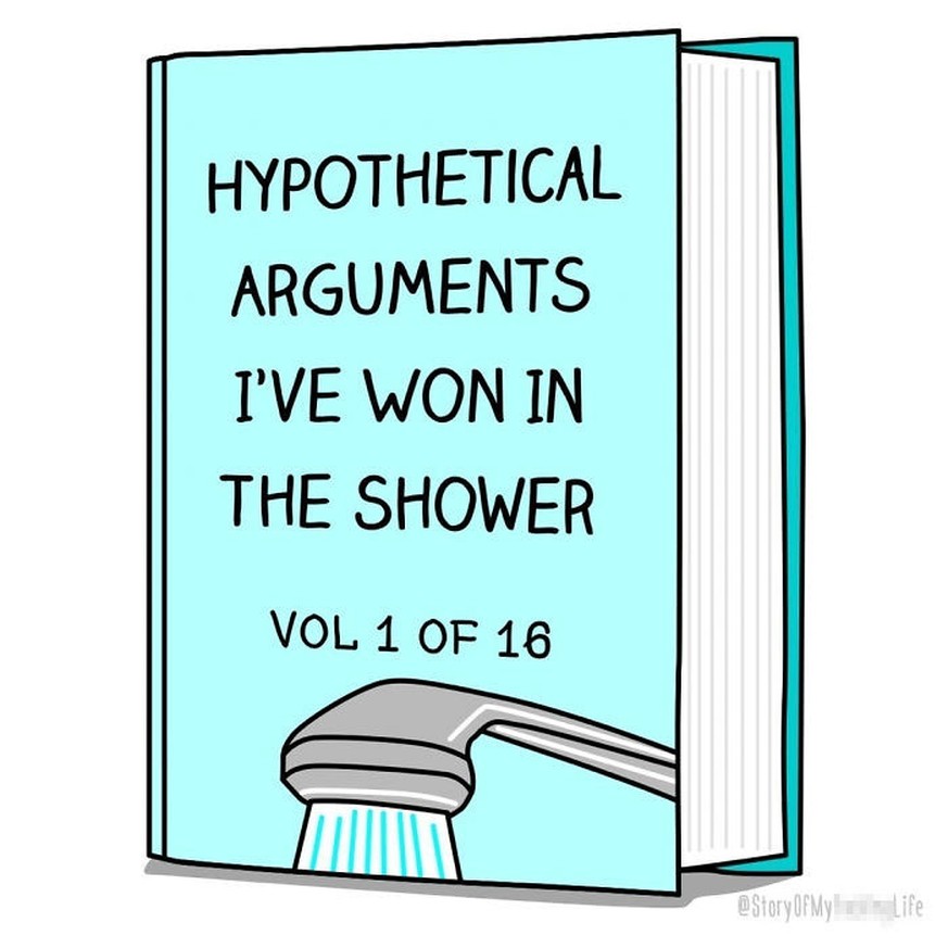 «Hypothetische Diskussionen, die ich in der Dusche gewonnen habe – Teil 1 von 16».