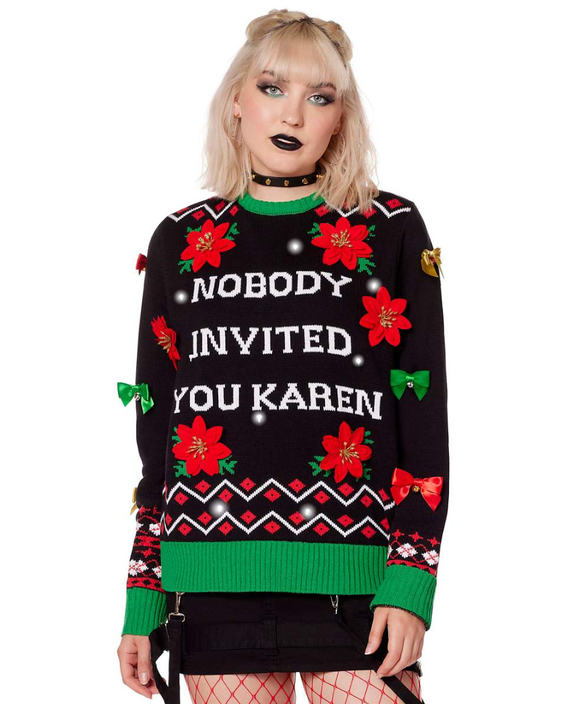 ugly christmas sweater https://www.spirithalloween.com/product/light-up-nobody-invited-you-karen-ugly-christmas-sweater/228323.uts?affiliate_id=21181&utm_campaign=AFF%3APJ&utm_source=pepperjam...