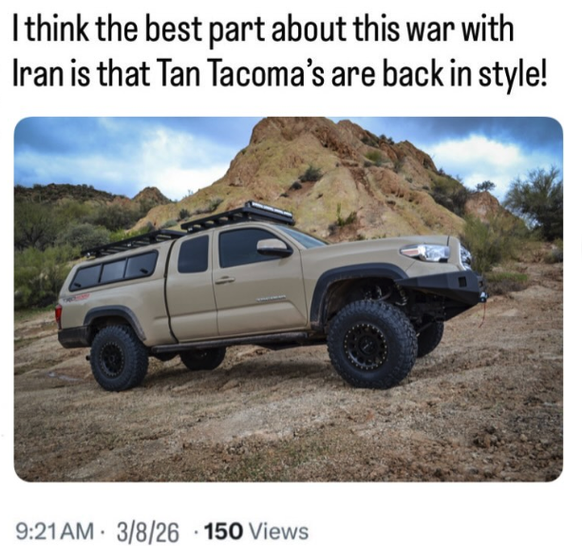 Toyota Iran War Memes 
https://www.instagram.com/airforce_intel_memes/