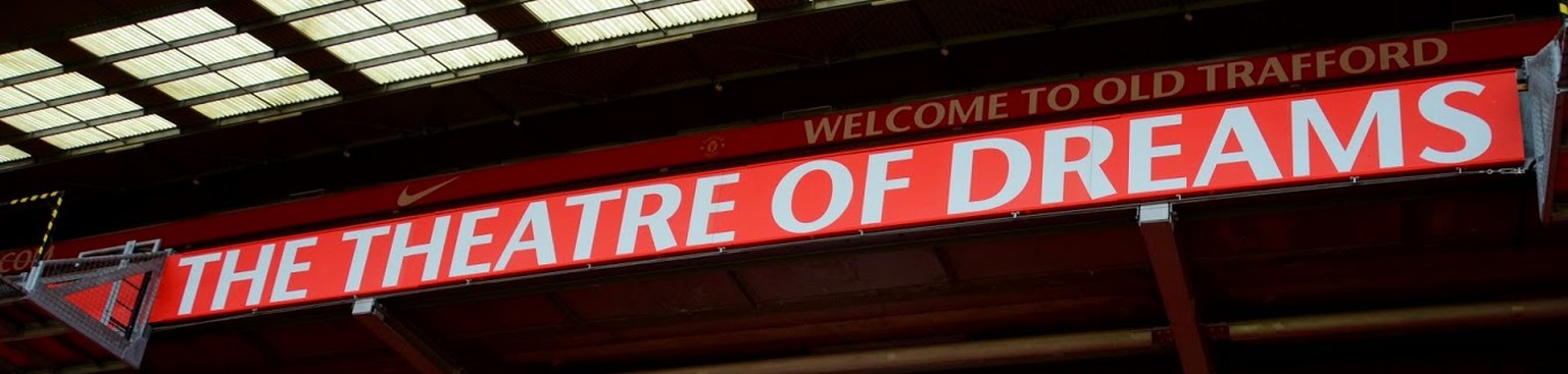 Old Trafford: Wo Träume wahr werden.