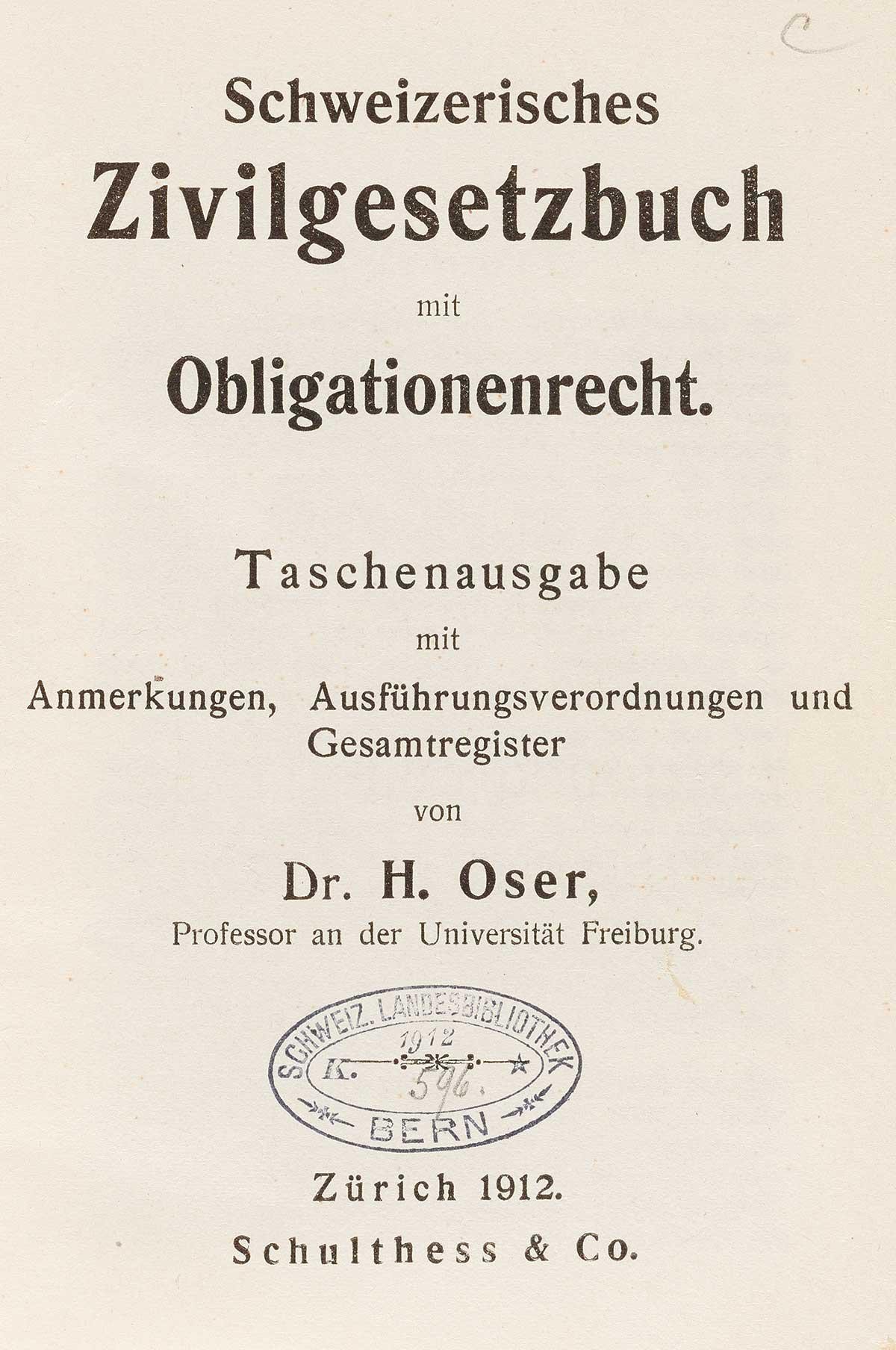 Hugo Oser (1863–1930) Schweizerisches Zivilgesetzbuch (ZGB) Zürich, 1912.