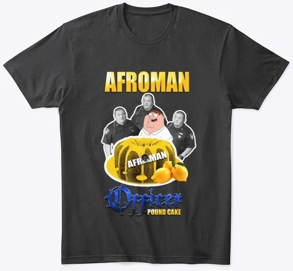 afroman https://shop.afromanmerch.com/product/lemon-pound-cake-tee