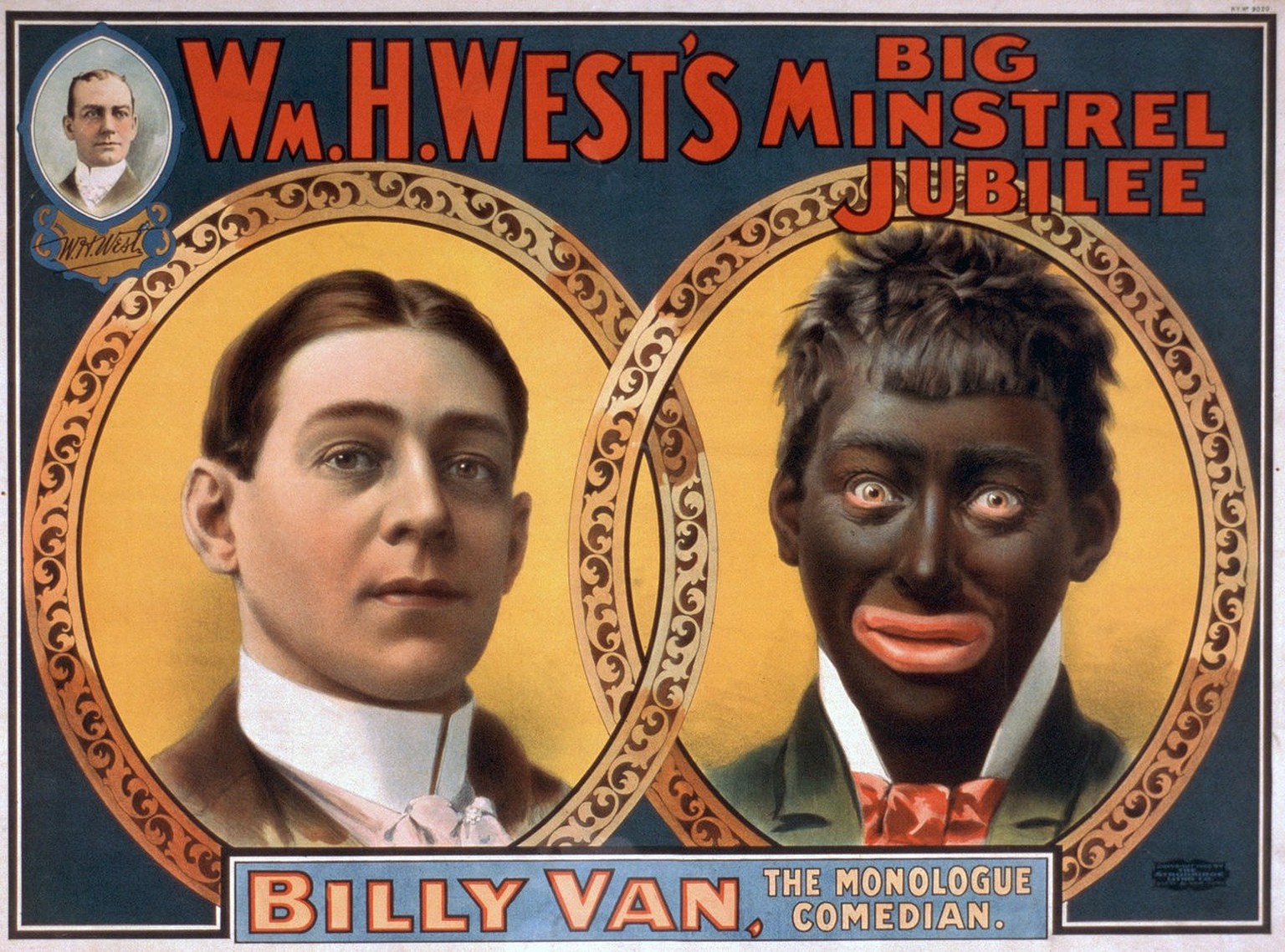 Reproduktion eines Minstrel-Show-Plakats aus dem Jahre 1900. Es zeigt die Verwandlung von „weiß“ nach „schwarz“.
https://de.wikipedia.org/wiki/Blackface#/media/Datei:Minstrel_PosterBillyVanWare.jpg