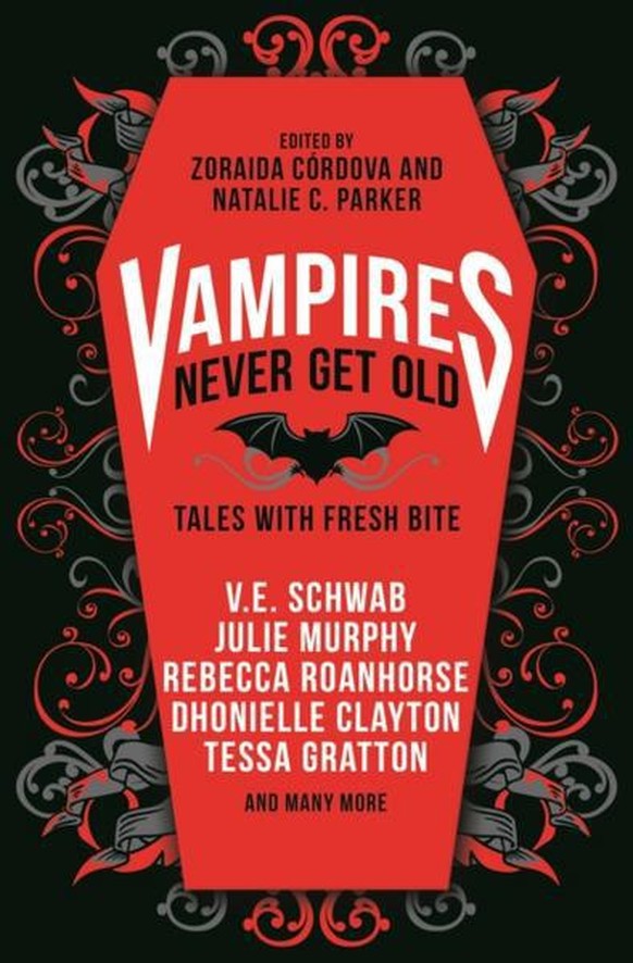 vampires never get old - tales with a fresh bite
v.e. schwab, Zoraida Córdova, Rebecca Roanhorse, Laura Ruby, Kayla Whaley, Natalie C. Parker