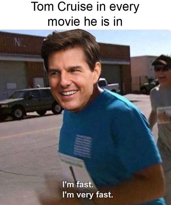 Film Memes Tom Cruise

https://imgur.com/t/movies/yy0I6ZZ