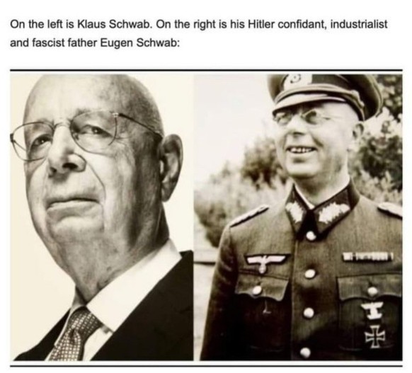 On the left is Klaus Schwab. Ob the right is his Hitler confidant, industrialist and fascist father Eugen Schwab