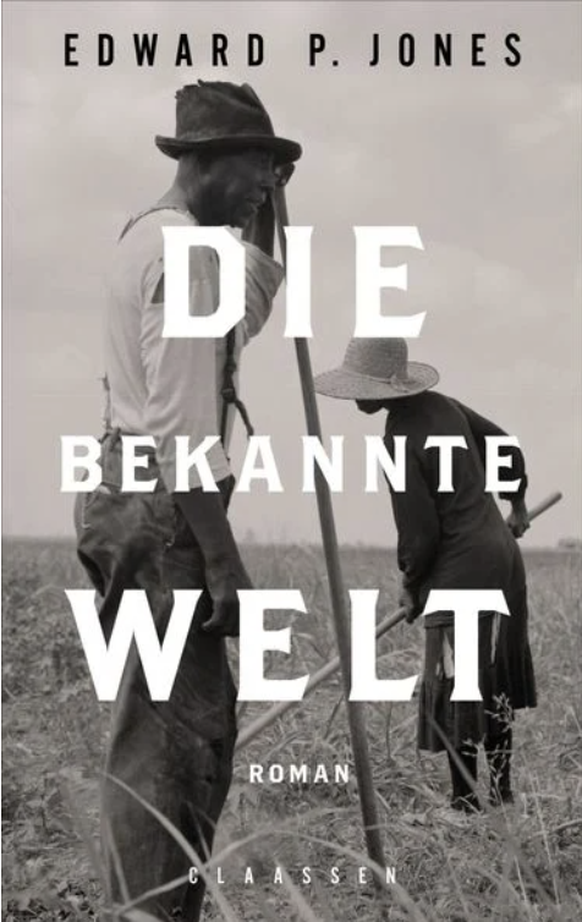 Die bekannte Welt von Edawrd P. Jones ist auf Platz vier der besten Bücher des 21. Jahrhunderts.