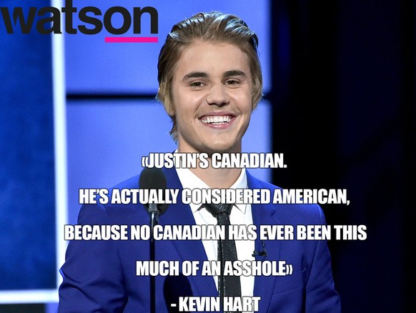 «Justin ist Kanadier. Aber er wird als Amerikaner betrachtet, weil kein Kanadier war jemals so ein Arschloch.» — Kevin Hart.