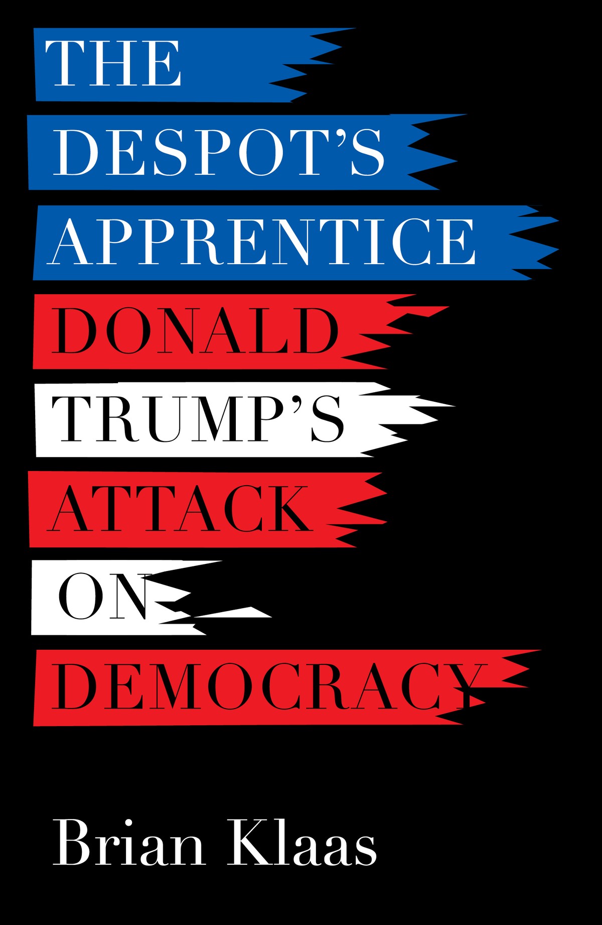 Der Titel von Brian Klaas' Buch ist auch eine Anspielung auf Trumps Reality-Show «The Apprentice».