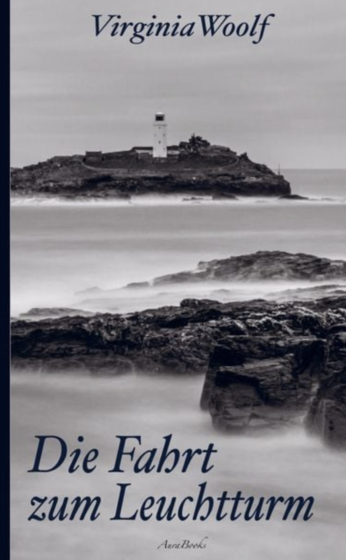 Virginia Woolf Die Fahrt zum Leuchtturm