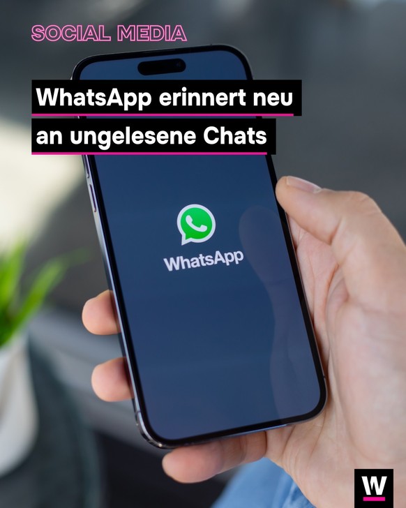 <p>WhatsApp erinnert neu an ungelesene Chats.</p>