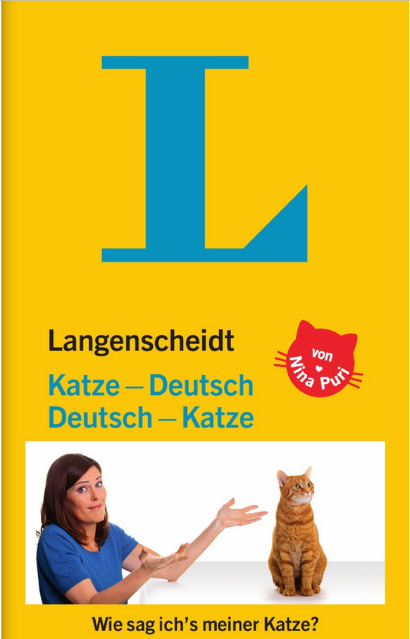 Langenscheidt Katze - Deutsch

https://www.langenscheidt.de/Langenscheidt-Katze-Deutsch-Deutsch-Katze-Buch/978-3-468-73822-7