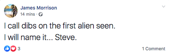 «Ich reserviere das erste Alien. Ich nenne es ... Steve.»