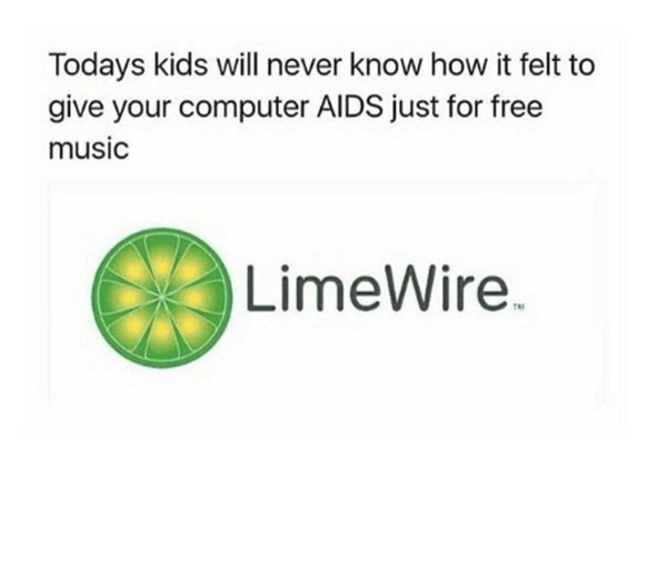 30 GrÃ¼nde, warum wir die 2000er vermissen
Limewire..