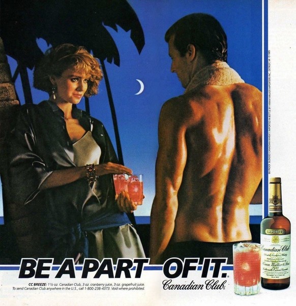 1980es advertising. Canadian Club. https://flashbak.com/wp-content/uploads/2014/09/117_booze-advertisement-993x1024.jpg