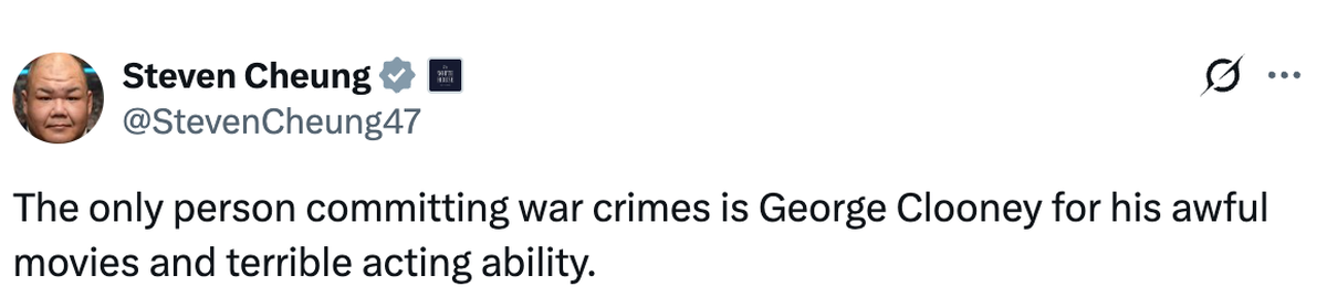 Steven Cheung reagiert auf George Clooneys Aussage, in der er Trump im April 2026 in Cuneo vorwarf, dessen Rhetorik kämen einem Kriegsverbrechen gleich.

X / @StevenCheung47

Screenshot 10. April 2026 ...