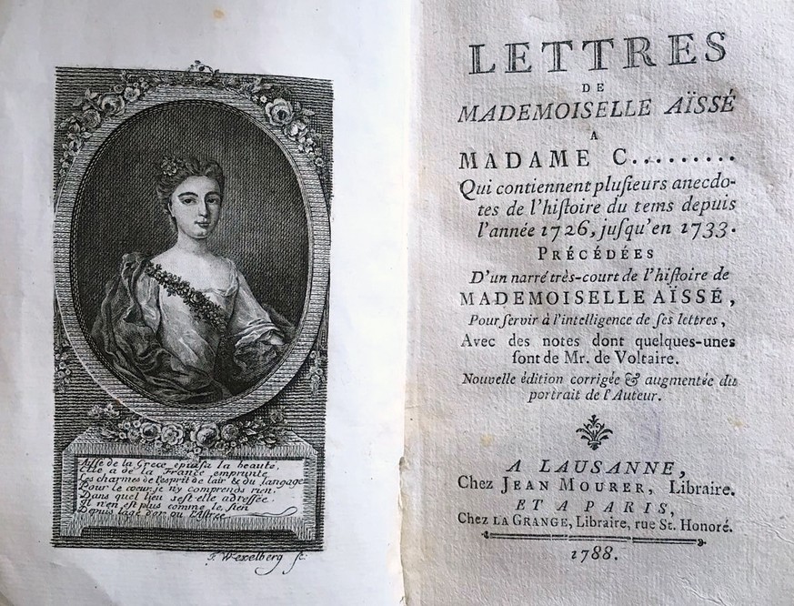 «Lettres de Mademoiselle Aïssé à Madame C[alandrini] qui contiennent plusieurs anecdotes de l’histoire du tems depuis l’année 1726 jusqu’en 1733», Ausgabe von 1788, Lausanne. Das Porträt der Autorin m ...