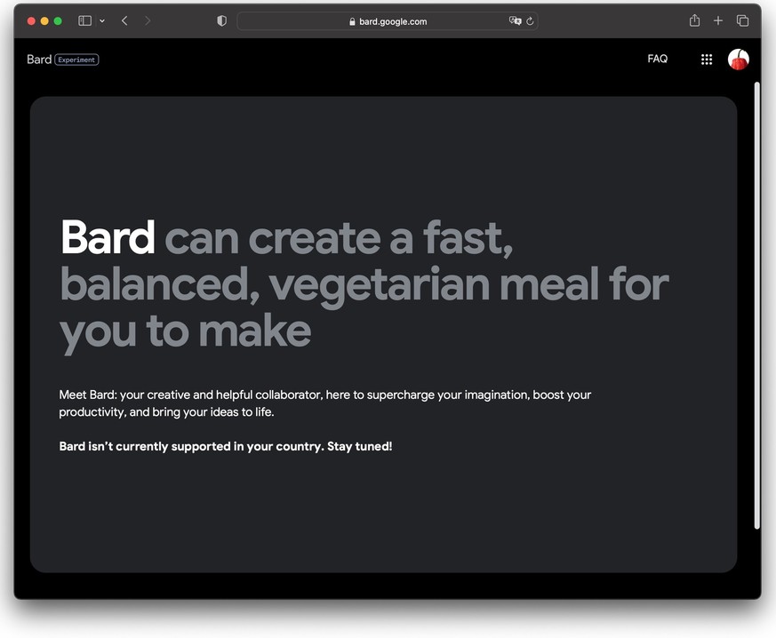 Screenshot von bard.google.com, der zeigt, dass der KI-Chatbot von Google in der Schweiz noch nicht verfügbar ist. (11. Mai 2023)